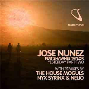 Jose Nunez Feat Shawnee Taylor - Yesterday (Part Two)