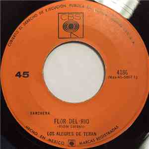 Los Alegres De Terán - Que Me Fusilen / Flor Del Rio