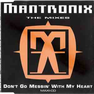 Mantronix - Don't Go Messin' With My Heart (The Mixes)