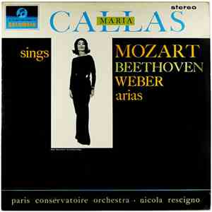 Maria Callas - Callas Sings Mozart, Weber & Beethoven Arias