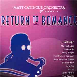 Matt Catingub Orchestra Of Hawaii - Return To Romance