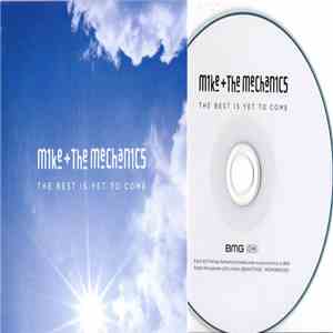 Mike & The Mechanics - The Best Is Yet To Come