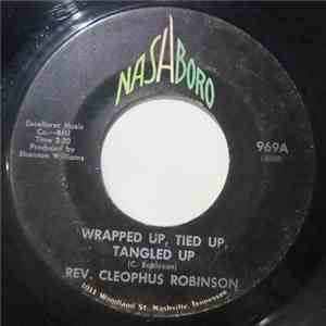 Rev. Cleophus Robinson - Wrapped Up, Tied Up, Tangled Up / Sacred Meditatio ...
