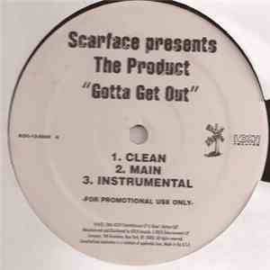 Scarface  Presents The Product  - Gotta Get Out / I'm A