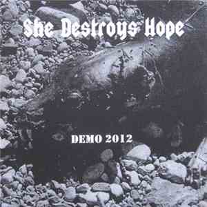 She Destroys Hope - Demo 2012