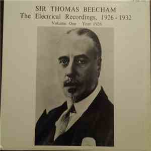 Sir Thomas Beecham - the electrical recordings, 1926-1932; volume 1 - year  ...