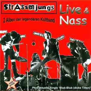 Strassenjungs - Live & Nass