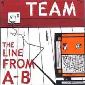 Team  - The Line From A-B