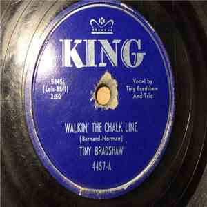 Tiny Bradshaw - Walkin' The Chalk Line / Bradshaw Boogie