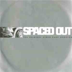 Various - Spaced Out: Ten Original Disco Funk Grooves