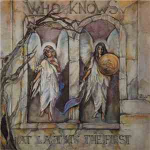 Who Knows  - At Last It's The First