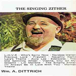 Wm. A. Dittrich - The Singing Zither