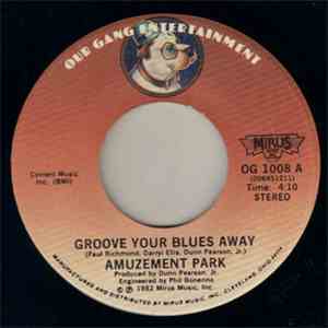 Amuzement Park - Groove Your Blues Away / Love Show Down