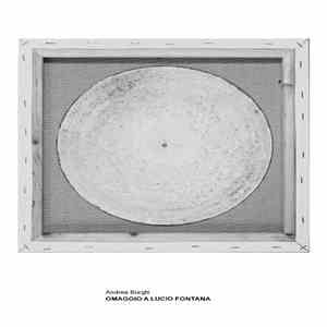 Andrea Borghi - Omaggio A Lucio Fontana