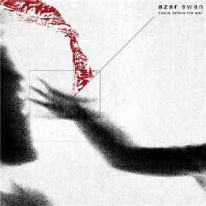 Azar Swan - Dance Before The War