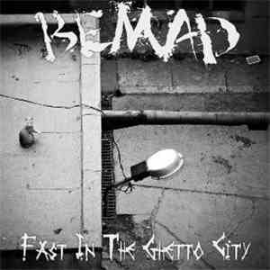 Bemad - Fast In The City Ghetto