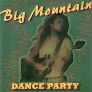 Big Mountain - Dance Party