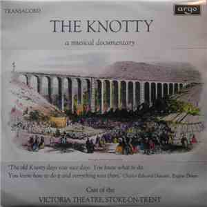 Cast Of The Victoria Theatre, Stoke-On-Trent - The Knotty (A Musical Docume ...