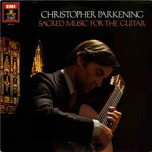 Christopher Parkening - Sacred Music For The Guitar