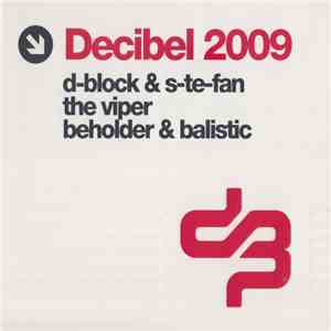 D-Block & S-Te-Fan / The Viper / The Beholder & Balistic - Decibel 2009