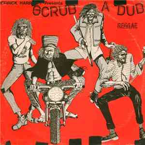 Derrick & The Crystalites - Derrick Harriott Presents Scrub A Dub Reggae