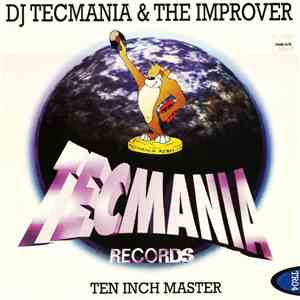 DJ Tecmania & The Improver - Ten Inch Master