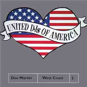 Doc Martin - United DJs Of America, Vol. 5: West Coast