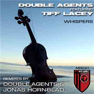 Double Agents Featuring Tiff Lacey - Whispers