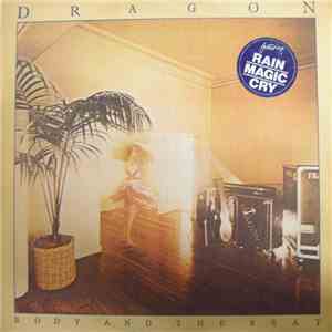 Dragon  - Body And The Beat