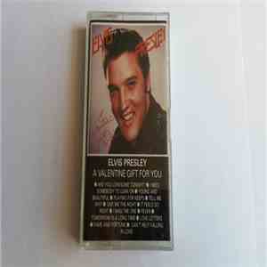 Elvis Presley - A Valentine Gift For You
