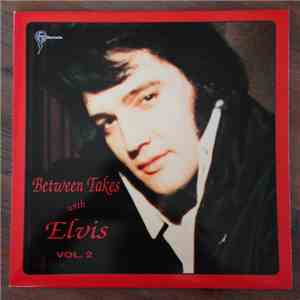 Elvis Presley - Between Takes With Elvis Vol. 2