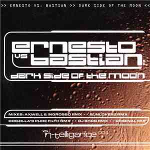 Ernesto Vs. Bastian - Dark Side Of The Moon