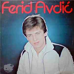 Ferid Avdić - Ferid Avdić