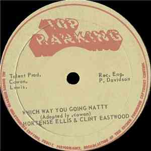 Hortense Ellis And Clint Eastwood - Which Way You Going Natty / Dubwise Fre ...