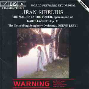 Jean Sibelius / The Gothenburg Symphony Orchestra, Neeme Järvi - Maiden In  ...