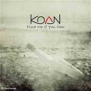 Koan  - Find Me If You Can