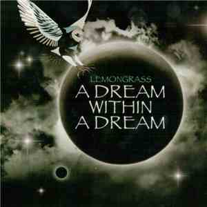 Lemongrass - A Dream Within A Dream