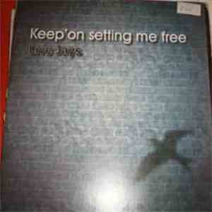 Live Jays - Keep On Setting Me Free