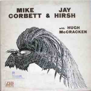 Mike Corbett  & Jay Hirsh  With Hugh McCracken - Mike Corbett & Jay Hirsh W ...