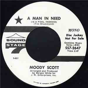 Moody Scott - A Man In Need (Is A Fool Indeed)
