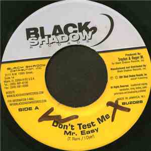 Mr. Easy - Don't Test Me