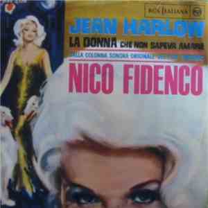 Nico Fidenco - Jean Harlow, La Donna Che Non Sapeva Amare