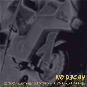 No Decay - Escape From Usual Life