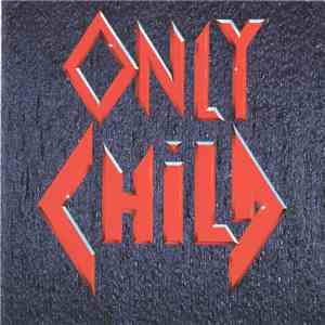 Only Child  - Only Child