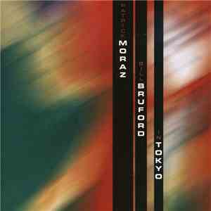 Patrick Moraz, Bill Bruford - In Tokyo