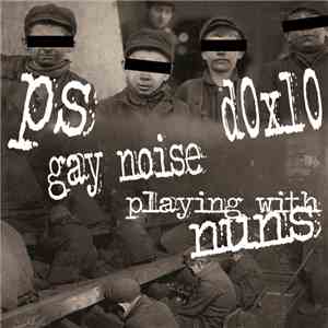 Ps / Gay Noise / d0x10 / Playing With Nuns - Untitled