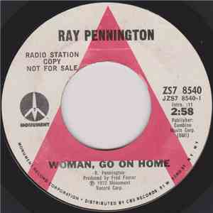 Ray Pennington - Woman, Go On Home / Dark-Haired Women
