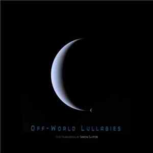 Simon Slator - Off​-​World Lullabies
