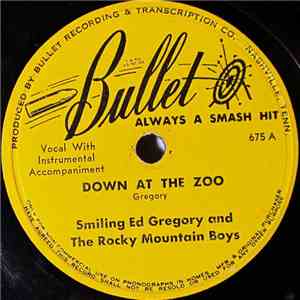 Smiling Ed Gregory And The Rocky Mountain Boys  - Down At The Zoo / Black S ...