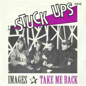 Stuck Up's - Images / Take Me Back